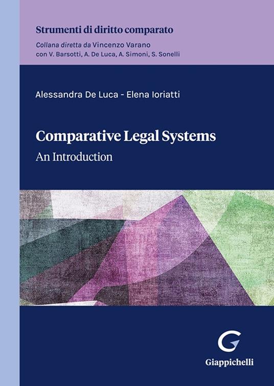 Comparative legal systems. An introduction - Alessandra De Luca,Elena Ioriatti - copertina