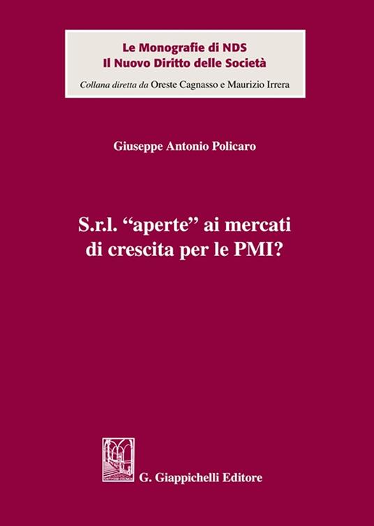 S.r.l. «aperte» ai mercati di crescita per le PMI? - Giuseppe Antonio Policaro - copertina