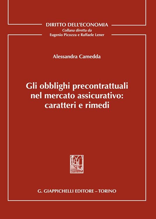 Gli obblighi precontrattuali nel mercato assicurativo: caratteri e rimedi - Alessandra Camedda - copertina