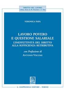 Lavoro povero e questione salariale. L'ineffettività del diritto alla sufficienza retributiva