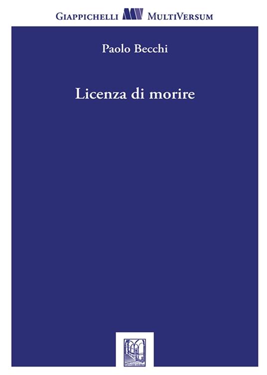 Licenza di morire - Paolo Becchi - copertina