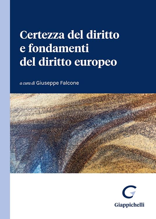 Certezza del diritto e fondamenti del diritto europeo - copertina