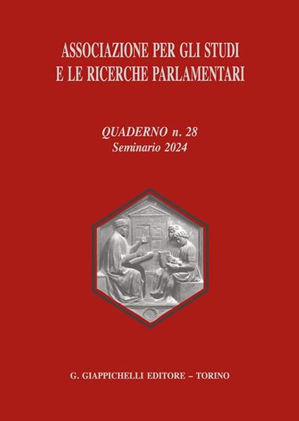 Associazione per gli studi e le ricerche parlamentari. Vol. 28: Seminario 2024 - copertina