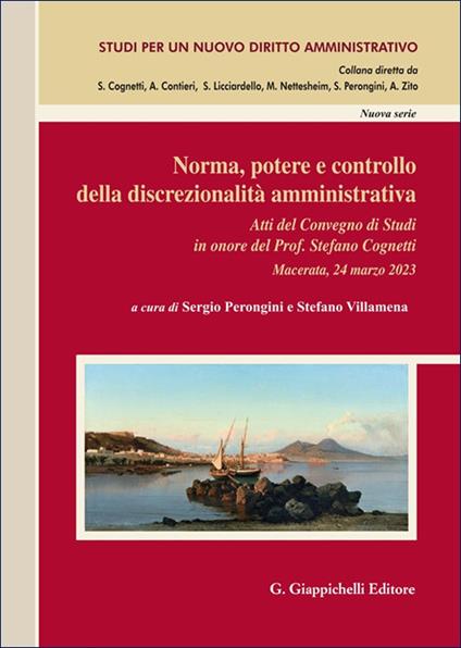 Norma, potere e controllo della discrezionalità amministrativa. Atti del Convegno di Studi in onore del Prof. Stefano Cognetti (Macerata, 24 marzo 2023) - copertina