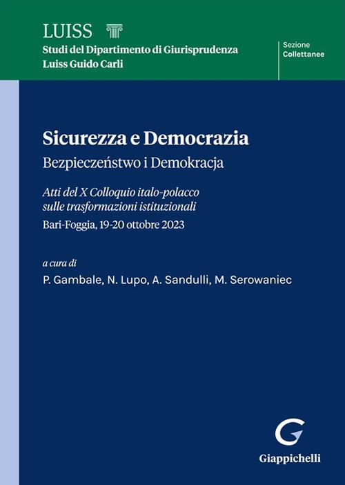 Sicurezza e democrazia-Bezpieczenstwo i demokracja. Atti del X Colloquio italo-polacco sulle trasformazioni istituzionali (Bari-Foggia, 19-20 ottobre 2023) - copertina