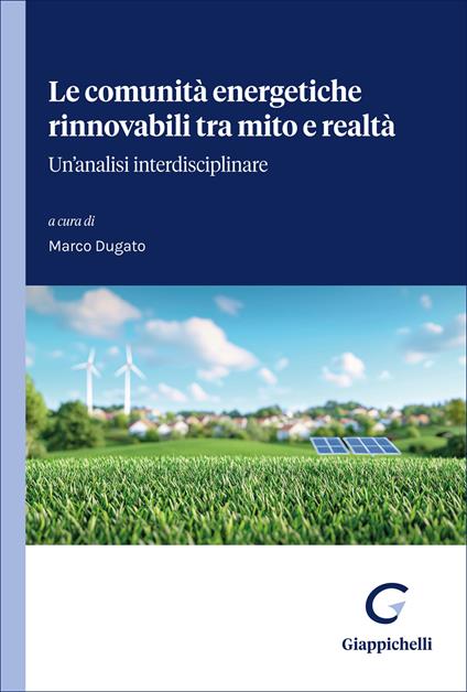 Le comunità energetiche rinnovabili tra mito e realtà. Un'analisi interdisciplinare - copertina