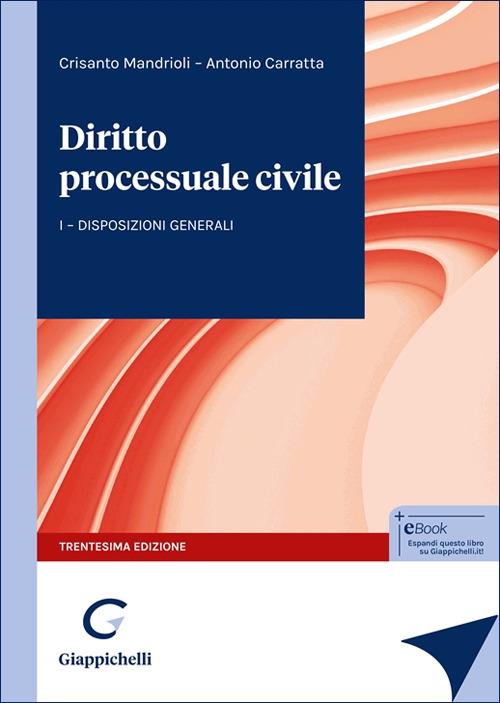 Diritto processuale civile. Vol. 1: Disposizioni generali - Crisanto Mandrioli,Antonio Carratta - copertina