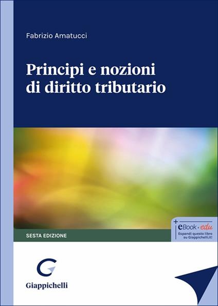 Principi e nozioni di diritto tributario - Fabrizio Amatucci - copertina