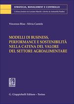 Modelli di business, performance e sostenibilità nella catena del valore del settore agroalimentare