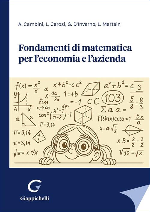 Fondamenti di matematica per l'economia e l'azienda - Alberto Cambini,Laura Carosi,Giovanna D'Inverno - copertina