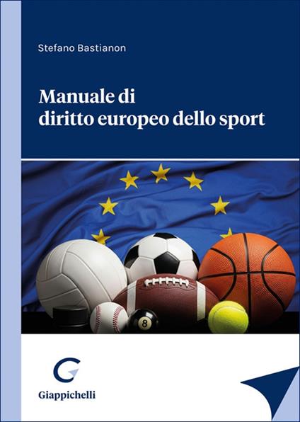 Manuale di diritto europeo dello sport - Stefano Bastianon - copertina