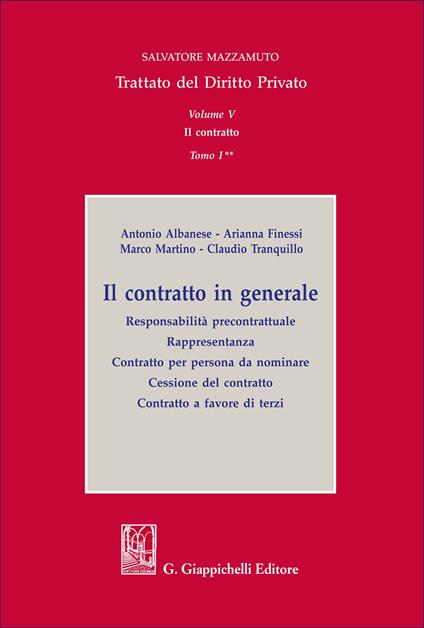 Trattato del diritto privato. Vol. 5/1: Il contratto in generale. Responsabilità precontrattuale. Rappresentanza. Contratto per persona da nominare. Cessione del contratto. Contratto a favore di terzi - Salvatore Mazzamuto,Antonio Albanese,Arianna Finessi - copertina