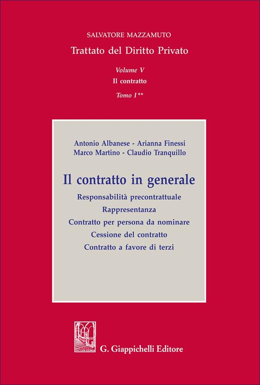 Trattato del diritto privato. Vol. 5/1: Il contratto in generale. Responsabilità precontrattuale. Rappresentanza. Contratto per persona da nominare. Cessione del contratto. Contratto a favore di terzi - Salvatore Mazzamuto,Antonio Albanese,Arianna Finessi - copertina