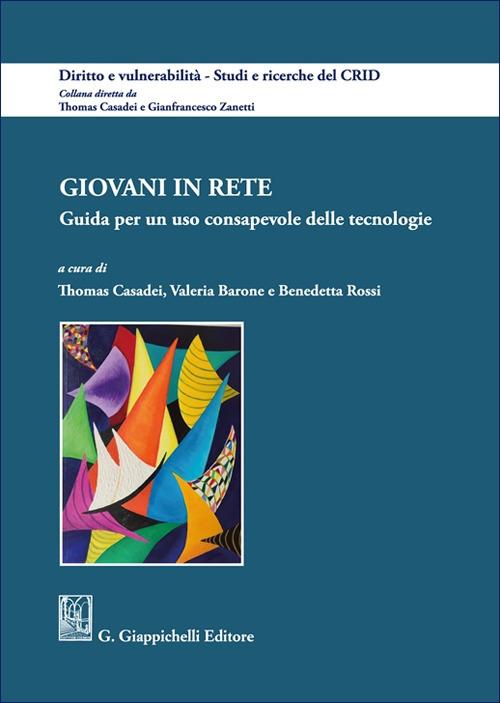 Giovani in rete. Guida per un uso consapevole delle tecnologie - copertina