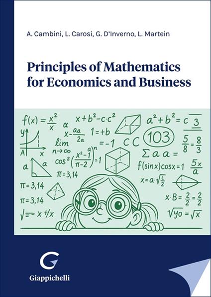 Principles of mathematics for economics and business - Giovanna D'Inverno,Alberto Cambini,Laura Carosi - copertina