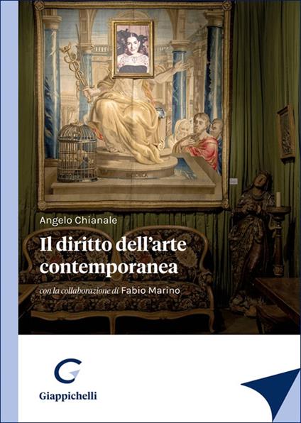 Il diritto dell'arte contemporanea - Angelo Chianale,Fabio Marino - copertina