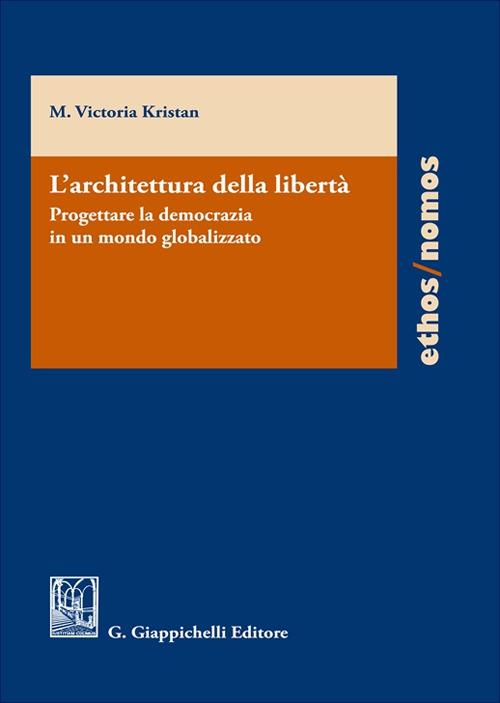 L'architettura della libertà - Maria Victoria Kristan - copertina