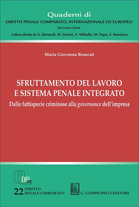 Sfruttamento del lavoro e sistema penale integrato. Dalle fattispecie criminose alla governance dell'impresa - Maria Giovanna Brancati - copertina