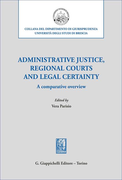 Administrative justice, regional courts and legal certainty - copertina