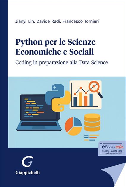 Python per le scienze economiche e sociali. Coding in preparazione alla data science - Jianyi Lin,Davide Radi,Francesco Tornieri - copertina