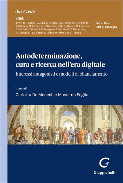Autodeterminazione, cura e ricerca nell'era digitale. Interessi antagonisti e modelli di bilanciamento - copertina