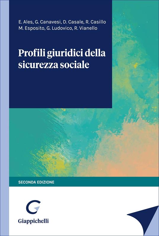 Profili giuridici della sicurezza sociale - Edoardo Ales,Guido Canavesi,Davide Casale - copertina