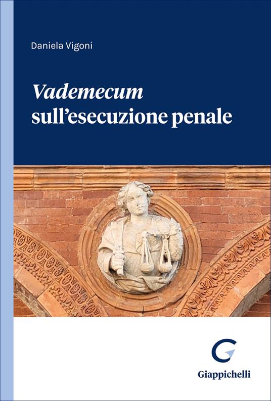 «Vademecum» sull'esecuzione penale - Daniela Vigoni - copertina