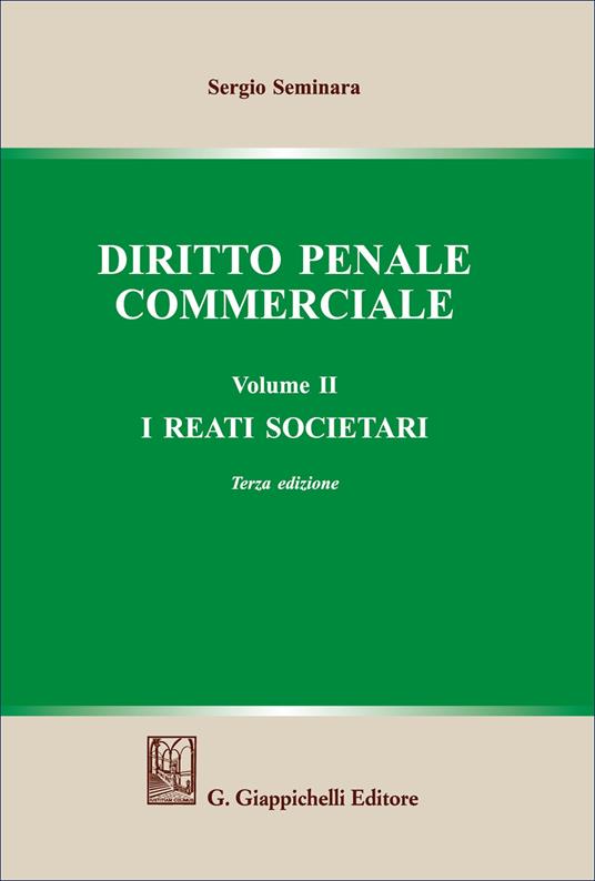 Diritto penale commerciale. Vol. 2: I reati societari - Sergio Seminara - copertina