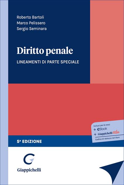 Diritto penale. Lineamenti di parte speciale - Roberto Bartoli,Marco Pelissero,Sergio Seminara - copertina