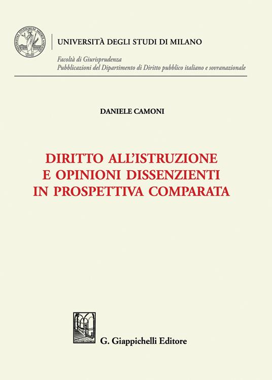 Diritto all'istruzione e opinioni dissenzienti in prospettiva comparata - Daniele Camoni - copertina