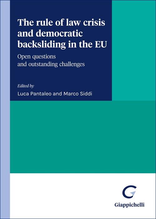 The rule of law crisis and democratic backsliding in the EU. Open questions and outstanding challenges - copertina