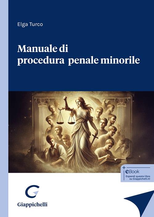 Manuale di procedura penale minorile - Elga Turco - copertina