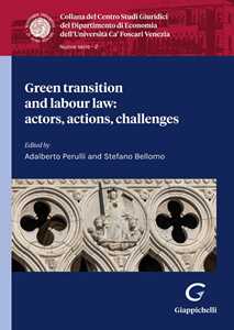 Green Transition And Labour Law: Actors, Actions, Challenges-image