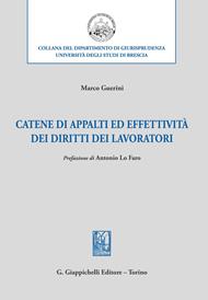 Catene di appalti ed effettività dei diritti dei lavoratori