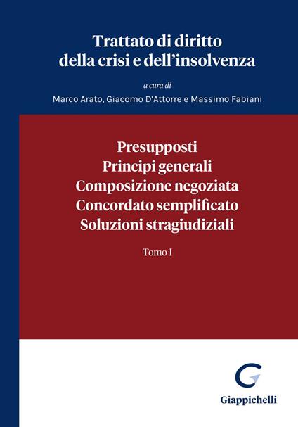Trattato di diritto della crisi e dell'insolvenza. Vol. 1 - Marco Arato,Giacomo D'Attorre,Massimo Fabiani - ebook