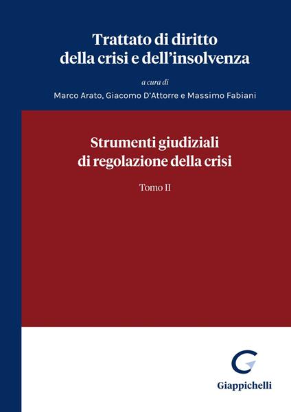 Trattato di diritto della crisi e dell'insolvenza. Vol. 2 - Marco Arato,Giacomo D'Attorre,Massimo Fabiani - ebook