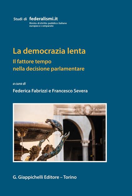 La democrazia lenta - V.V.A.A.,Federica Fabrizzi,Francesco Severa - ebook