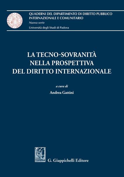La tecno-sovranità nella prospettiva del diritto internazionale - Andrea Gattini - ebook