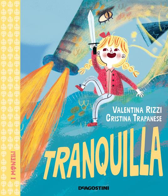 Tranquilla. Ediz. a colori - Valentina Rizzi - copertina