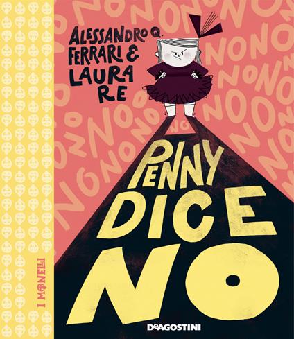Penny dice no. Ediz. a colori - Alessandro Q. Ferrari - copertina