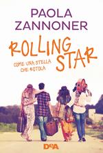 Rolling star. Come una stella che rotola. Nuova ediz.