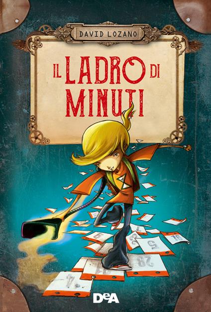 Il ladro di minuti. Nuova ediz. - David Lozano - copertina