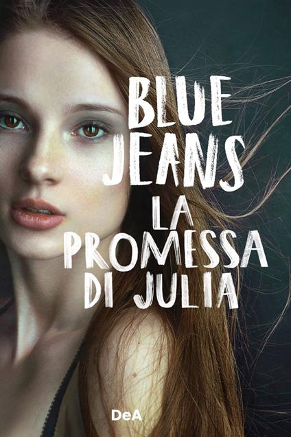 La promessa di Julia - Blue Jeans,Maria Bastanzetti - ebook