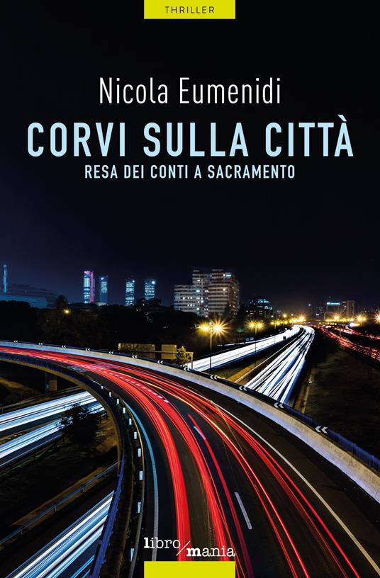 Corvi sulla città. Resa dei conti a Sacramento - Nicola Eumenidi - copertina
