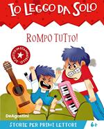 Rompo tutto