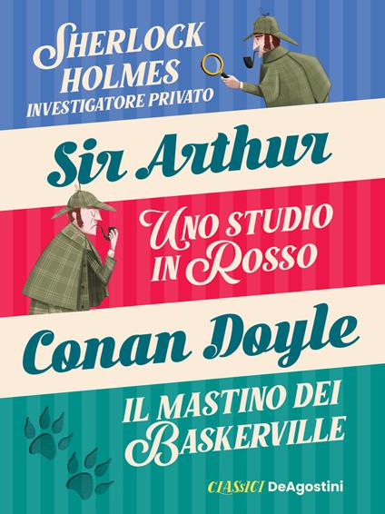 Sherlock Holmes investigatore privato-Uno studio in rosso-Il mastino dei Baskerville. - Arthur Conan Doyle - copertina