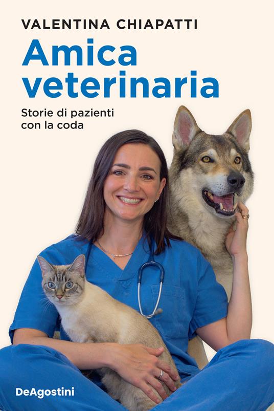 Amica veterinaria. Storie di pazienti con la coda - Valentina Chiapatti - copertina