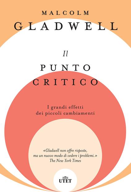 Il punto critico. I grandi effetti dei piccoli cambiamenti. Nuova ediz. - Malcolm Gladwell - copertina