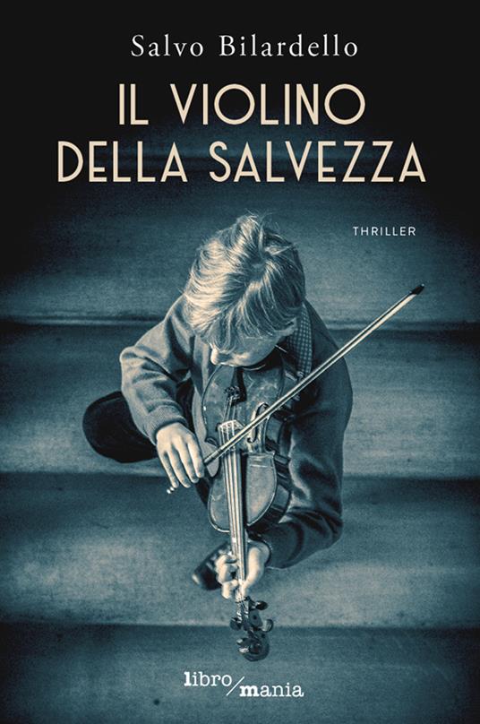 Il violino della salvezza - Salvo Bilardello - copertina