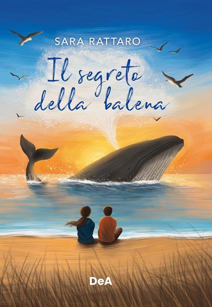 Il segreto della balena - Sara Rattaro,Roberta Palazzolo - ebook